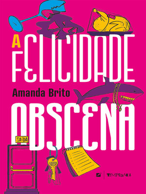 cover image of A felicidade obscena